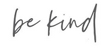 Be Kind - Home